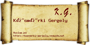 Késmárki Gergely névjegykártya